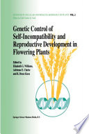 Genetic control of self-incompatibility and reproductive development in flowering plants /