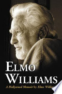Elmo Williams : a Hollywood memoir /