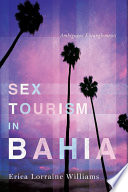 Sex tourism in Bahia : ambiguous entanglements /