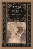 Tales from Du Bois : the queer intimacy of cross-caste romance /