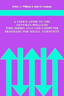 A user's guide to the Gottman-Williams time-series analysis computer programs for social scientists /