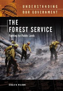 The Forest Service : fighting for public lands /