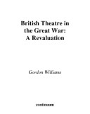 British theatre in the Great War : a revaluation /