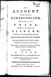 An account of the island of Newfoundland : with the nature of its trade, and method of carrying on the fishery : with reasons for the great decrease of that most valuable branch of trade /