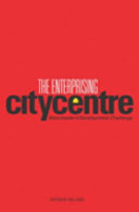 The enterprising city centre : Manchester's development challenge /