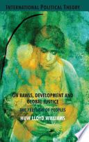 On Rawls, Development and Global Justice : The Freedom of Peoples /