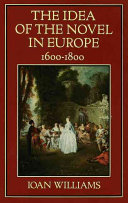 The idea of the novel in Europe, 1600-1800 /