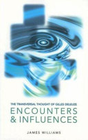 The transversal thought of Gilles Deleuze : encounters and influences /