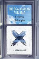 The egalitarian sublime : a process philosophy /