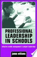 Professional leadership in schools : effective middle management & subject leadership /