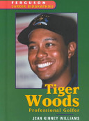 Tiger Woods : professional golfer /