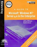 A guide to Microsoft Windows NT Server 4.0 in the enterprise /