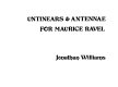 Untinears & antennae for Maurice Ravel /