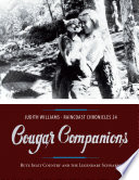 Raincoast chronicles 24 : cougar companions : Bute Inlet Country and the legendary Schnarrs /