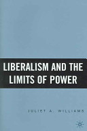 Liberalism and the limits of power /