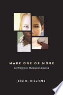Mark one or more : civil rights in multiracial America /