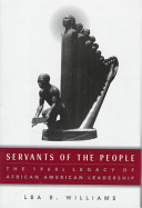 Servants of the people : the 1960s legacy of African-American leadership /