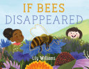 If bees disappeared /