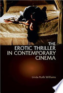 The erotic thriller in contemporary cinema /