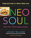 Neo soul : taking soul food to a whole 'nutha level /