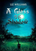 A glass of shadow /