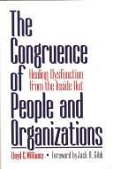 The congruence of people and organizations : healing dysfunction from the inside out /