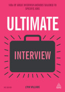 Ultimate interview : 100s of great interview answers tailored to specific jobs /