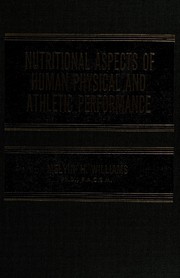 Nutritional aspects of human physical and athletic performance /