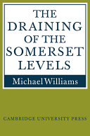 The draining of the Somerset Levels.