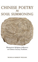 Chinese poetry as soul summoning /