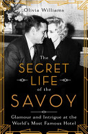 The secret life of the Savoy /