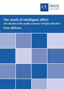 The result of intelligent effort : two decades in the quality assurance of higher education /