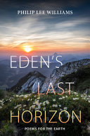 Eden's last horizon : poems for the earth /