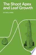 The shoot apex and leaf growth : a study in quantitative biology /