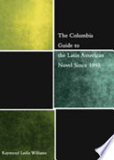 The Columbia guide to the Latin American novel since 1945 /