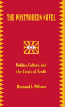 The postmodern novel in Latin America : politics, culture, and the crisis of truth /