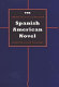 The twentieth-century Spanish American novel /