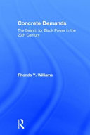 Concrete demands : the search for Black power in the 20th century /