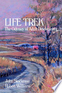 Life-trek : the odyssey of adult development /