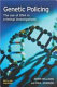 Genetic policing : the use of DNA in chemical investigations /