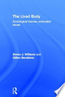The lived body : sociological themes, embodied issues /
