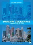 Tourism geography : a new synthesis /