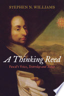 A thinking reed : Pascal's voice, yesterday and today /