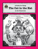 A guide for using The cat in the hat in the classroom /