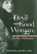 A devil and a good woman, too : the lives of Julia Peterkin /