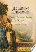 Reclaiming authorship : literary women in America, 1850-1900 /
