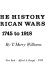 The history of American wars from 1745 to 1918 /