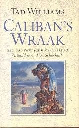Caliban's wraak /