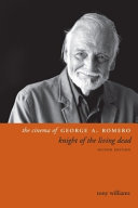 The cinema of George A. Romero : knight of the living dead /