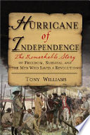 Hurricane of independence : the untold story of the deadly storm at the deciding moment of the American Revolution /